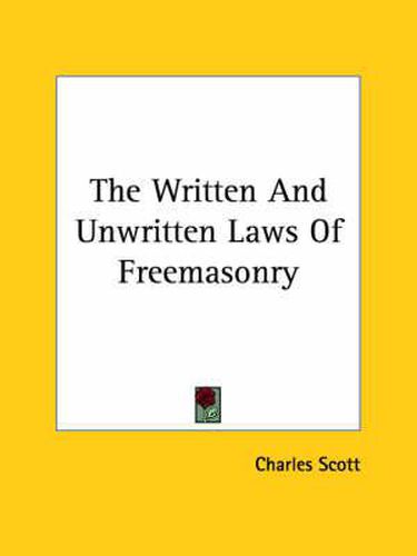 Cover image for The Written and Unwritten Laws of Freemasonry