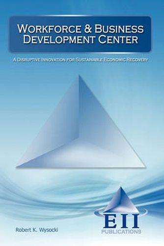 Cover image for Workforce & Business Development Center: A Disruptive Innovation for Sustainable Economic Recovery