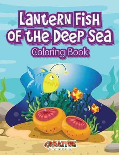 Cover image for Lantern Fish of the Deep Sea Coloring Book