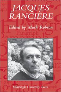 Cover image for Jacques Ranciere: Aesthetics, Politics, Philosophy