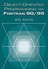 Cover image for Object-Oriented Programming via Fortran 90/95