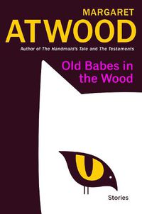 Cover image for Old Babes in the Wood: Stories