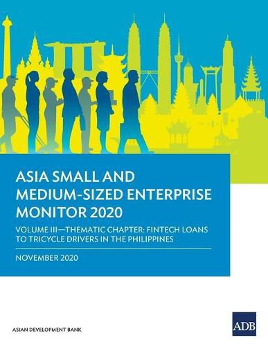 Cover image for Asia Small and Medium-Sized Enterprise Monitor 2020 - Volume III: Thematic Chapter - Fintech Loans to Tricycle Drivers in the Philippines