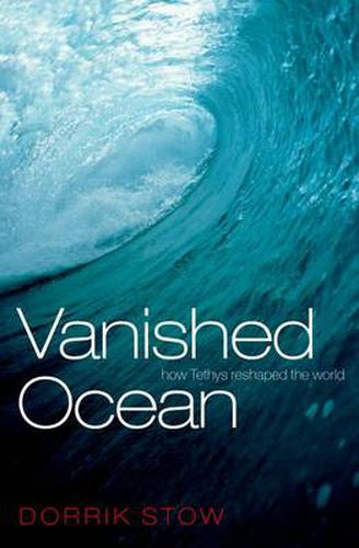 Cover image for Vanished Ocean: How Tethys Reshaped the World