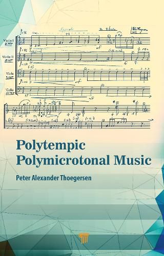 Polytempic Polymicrotonal Music: The Road Less Traveled