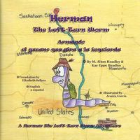 Cover image for Herman, The Left-Turn Worm: Armando, el gusano qu gira a las isquierda