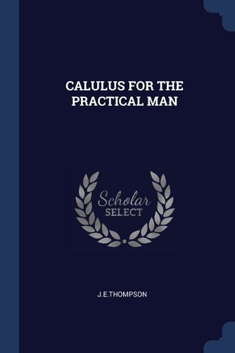 Cover image for Calulus for the Practical Man