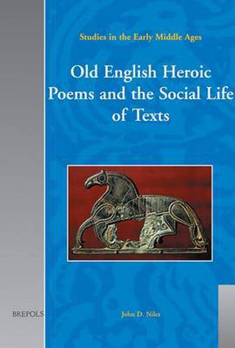 Cover image for Old English Heroic Poems and the Social Life of Texts