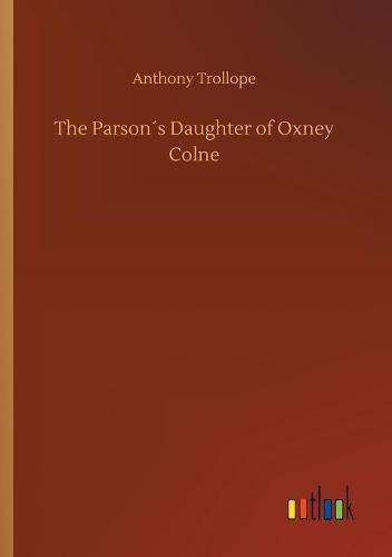 Cover image for The Parsons Daughter of Oxney Colne