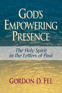 Cover image for God's Empowering Presence: The Holy Spirit in the Letters of Paul