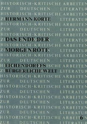 Cover image for Das Ende Der Morgenroete: Eichendorffs Buergerliche Welt