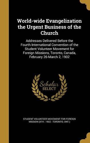 Cover image for World-wide Evangelization the Urgent Business of the Church