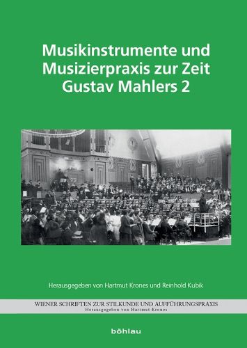 Cover image for Musikinstrumente und Musizierpraxis zur Zeit Gustav Mahlers 2