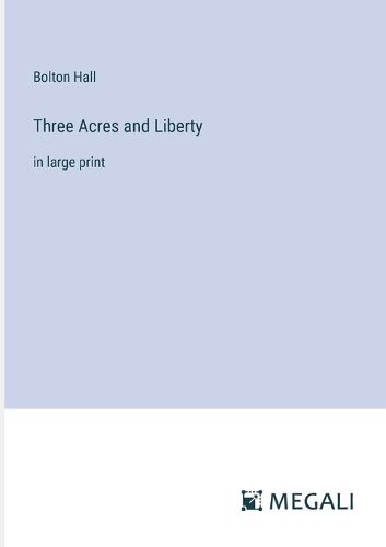 Cover image for Three Acres and Liberty