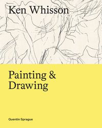 Cover image for Ken Whisson: Painting and Drawing