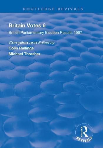 Cover image for Britain Votes 6: Parliamentary Election Results  1997