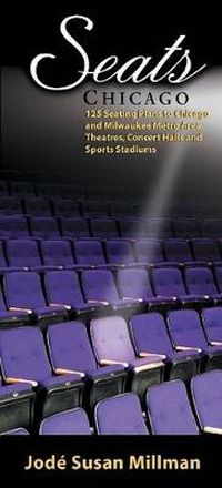 Cover image for Seats: Chicago: 120 Seating Plans to Chicago and Milwaukee Area Theatres, Concert Halls and Sports Stadiums