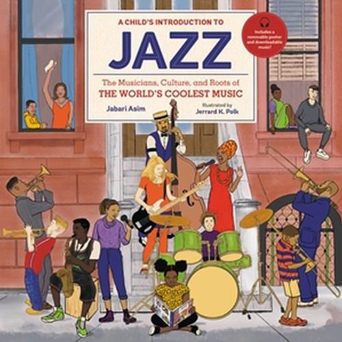 Cover image for A Child's Introduction to Jazz: The Musicians, Culture, and Roots of the World's Coolest Music