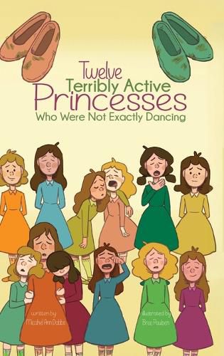 Cover image for Twelve Terribly Active Princesses who were not Exactly Dancing