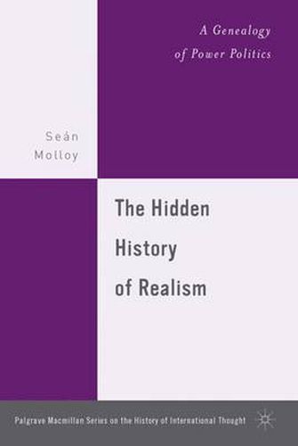 The Hidden History of Realism: A Genealogy of Power Politics