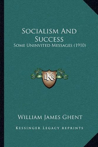 Socialism and Success: Some Uninvited Messages (1910)