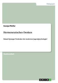 Cover image for Hermeneutisches Denken: Eduard Spranger. Vordenker der modernen Jugendpsychologie?