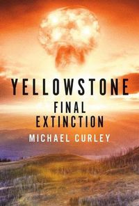 Cover image for Yellowstone: Final Extinction