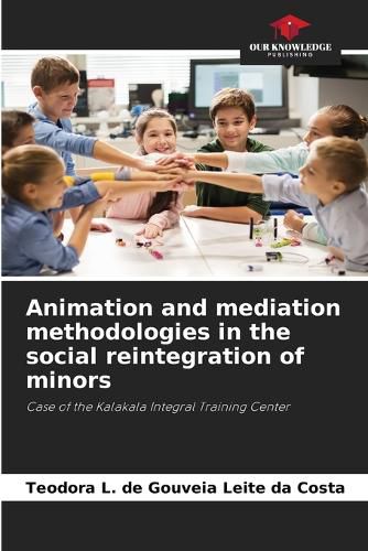 Cover image for Animation and mediation methodologies in the social reintegration of minors