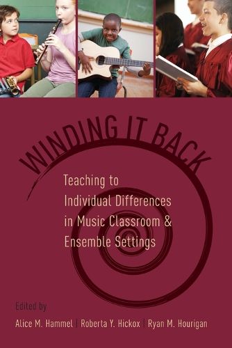 Winding It Back: Teaching to Individual Differences in Music Classroom and Ensemble Settings