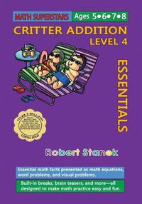 Cover image for Math Superstars Addition Level 4: Essential Math Facts for Ages 5 - 8