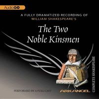 Cover image for The Two Noble Kinsmen Lib/E