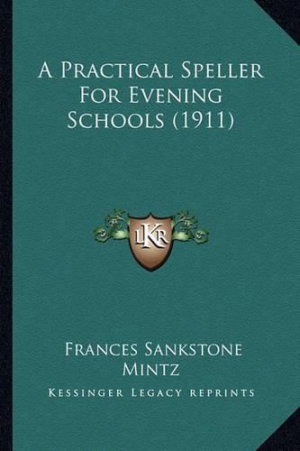 Cover image for A Practical Speller for Evening Schools (1911)