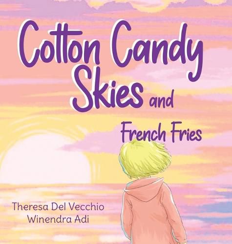 Cover image for Cotton Candy Skies and French Fries