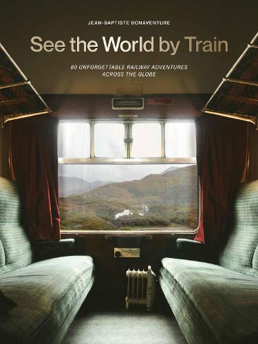 Cover image for See the World by Train