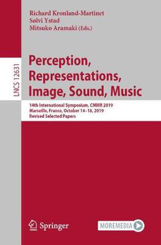 Cover image for Perception, Representations, Image, Sound, Music: 14th International Symposium, CMMR 2019, Marseille, France, October 14-18, 2019, Revised Selected Papers