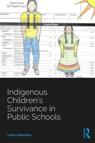 Cover image for Indigenous Children's Survivance in Public Schools