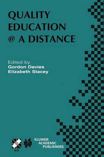 Quality Education @ a Distance: IFIP TC3 / WG3.6 Working Conference on Quality Education @ a Distance February 3-6, 2003, Geelong, Australia