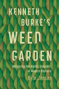Cover image for Kenneth Burke's Weed Garden