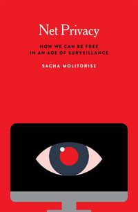 Cover image for Net Privacy: How We Can Be Free in an Age of Surveillance