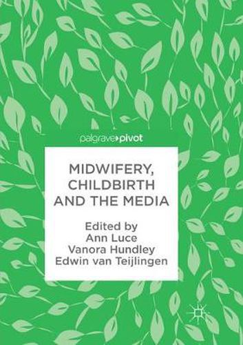 Cover image for Midwifery, Childbirth and the Media