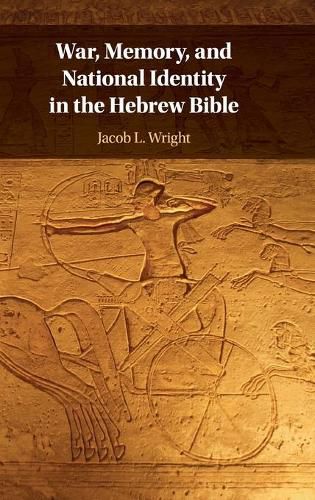 War, Memory, and National Identity in the Hebrew Bible