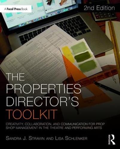 Cover image for The Properties Director's Toolkit: Managing a Prop Shop for Theatre