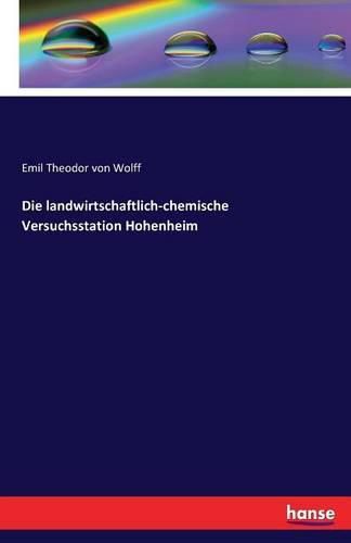 Die landwirtschaftlich-chemische Versuchsstation Hohenheim