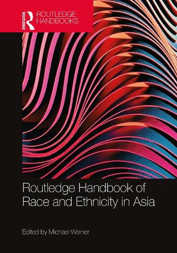 Cover image for Routledge Handbook of Race and Ethnicity in Asia