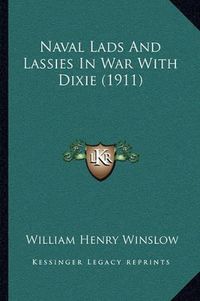 Cover image for Naval Lads and Lassies in War with Dixie (1911)