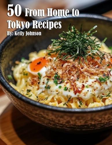 Cover image for 50 From Home to Tokyo Recipes