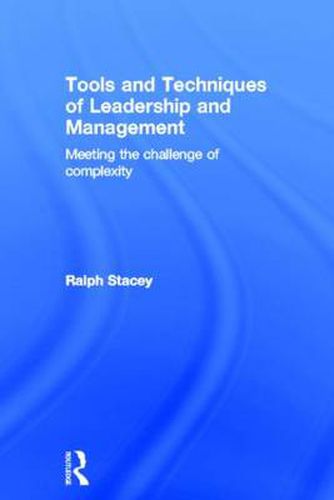 Cover image for Tools and Techniques of Leadership and Management: Meeting the challenge of complexity
