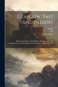 Cover image for Glasgow, Past and Present