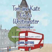 Cover image for Tom and Kate Go to Westminster: Children's Revolt (Coloured Version)