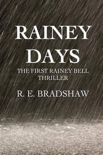 Cover image for Rainey Days: A Rainey Bell Thriller